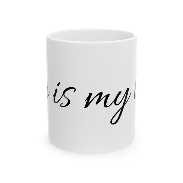 Mug Tea is Life Funny Quote Ceramic Mug (11oz, 15oz)