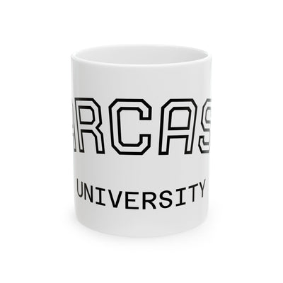 Mug - Sarcasm University Funny Ceramic Mug (11oz, 15oz)