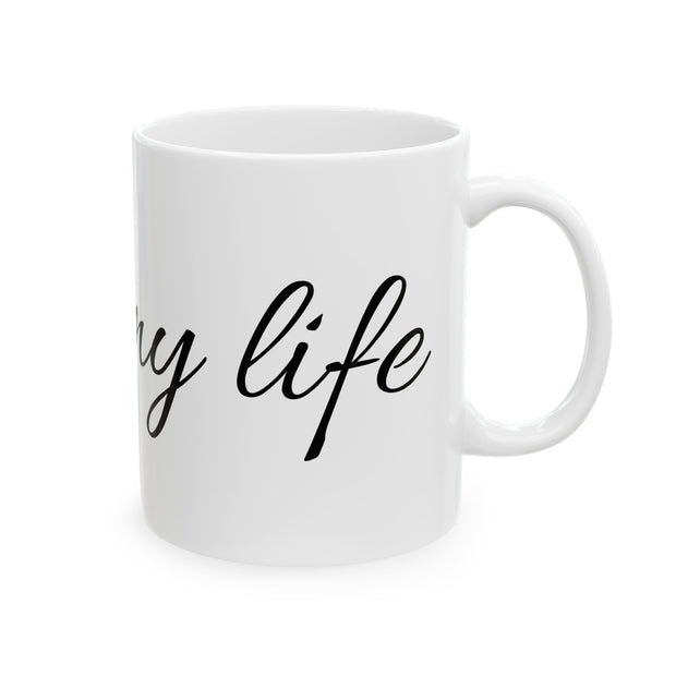 Mug Tea is Life Funny Quote Ceramic Mug (11oz, 15oz)